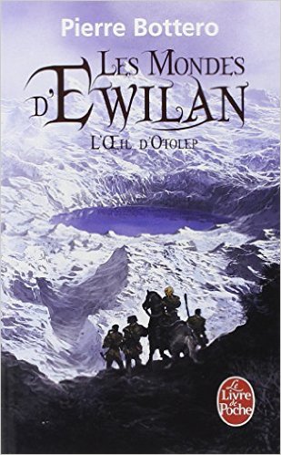 L'OEIL D'OTOLEP (LES MONDES D'EWILAN, TOME 2)