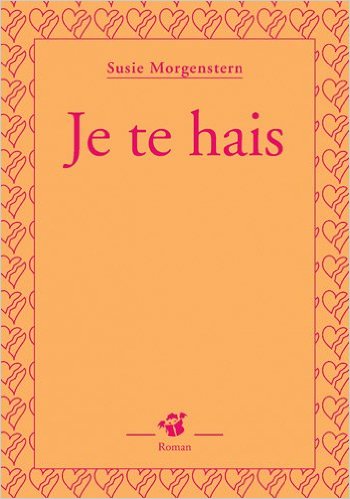 JE TE HAIS 