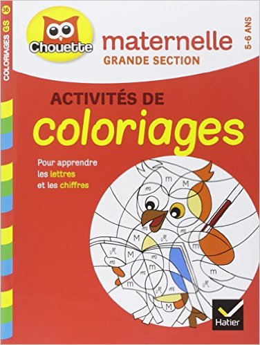 COLORIAGES POUR APPRENDRE LES LETTRES ET LES NOMBRES GS