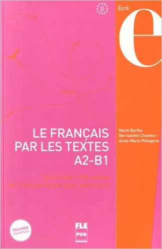 FRANCAIS PAR LES TEXTES A2-B1 - LE - NOUVELLE COUVERTURE                                            