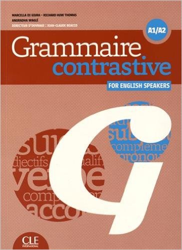 GRAMMAIRE CONSTRASTIVE A1/A2 - FOR ENGLISH SPEAKERS + CD