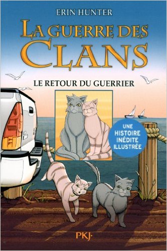LA GUERRE DES CLANS - TOME 3 LE RETOUR DU GUERRIER -ILLUSTRE