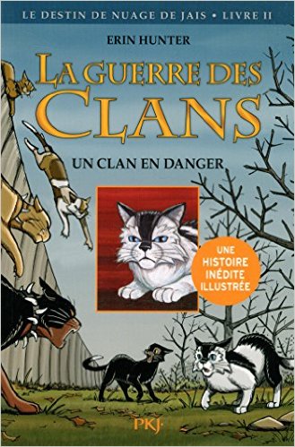 LA GUERRE DES CLANS VERSION ILLUSTREE CYCLE II : UN CLAN EN DANGER