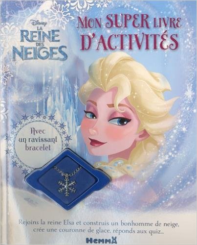 DISNEY LA REINE DES NEIGES ELSA MON SUPER LIVRE D'ACTIVITES 
