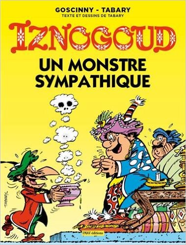 IZNOGOUD TOME 26 UN MONSTRE SYMPATHIQUE 