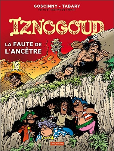 IZNOGOUD TOME 27 LA FAUTE DE L ANCETRE