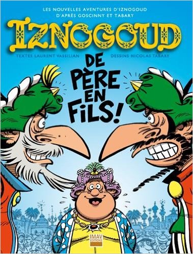 IZNOGOUD TOME 30 DE PERE EN FILS       