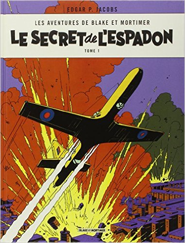 BLAKE ET MORTIMER T1 LE SECRET DE L'ESPADON T1