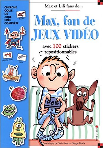 MAX FAN DE JEUX VIDEOS (LIVRE AUTOCOLLANTS)