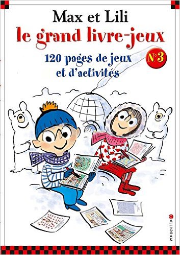 GRAND LIVRE-JEUX MAX ET LILI 3 (LE)