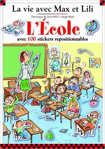 L'ECOLE AVEC MAX ET LILI ( LIVRE AVEC 100 AUTOCOLLANTS)