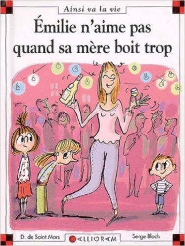 EMILIE N'AIME PAS QUAND SA MERE BOIT TROP T76