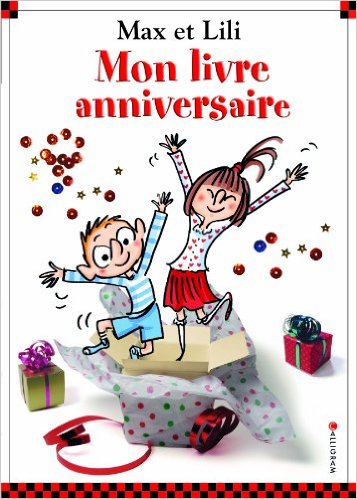 MON LIVRE ANNIVERSAIRE MAX ET LILI