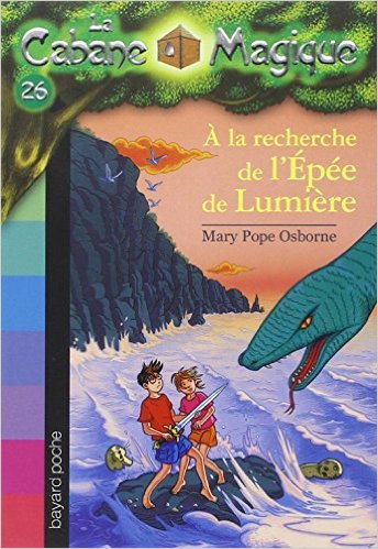 La cabane magique, tome 26 : A la recherche de l'épée de lumière