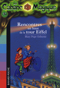 La Cabane Magique, Tome 30 : Rencontres en haut de la tour Eiffel
