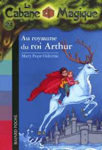 La Cabane Magique, Tome 24 : Au royaume du roi Arthur