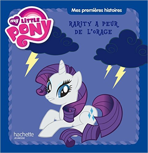 Mes premières histoires - Rarity a peur de l'orage