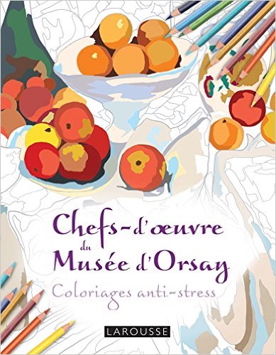 Chefs d'oeuvres du musée d'Orsay coloriages anti-stress