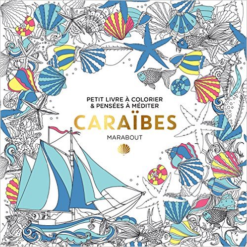 Le petit livre du coloriage : Caraïbes