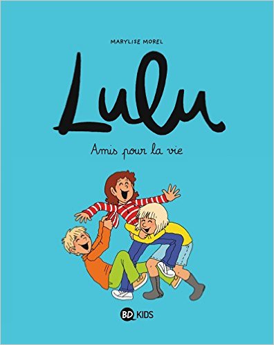 LULU T03 AMIS POUR LA VIE