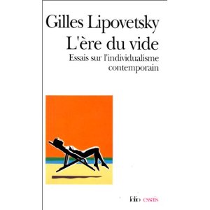 L'ère du vide : Essais sur l'individualisme contemporain 