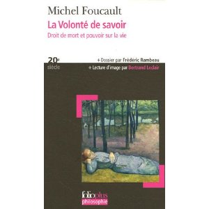 La Volonté de savoir: Droit de mort et pouvoir sur la vie 