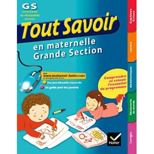 Tout savoir Grande section: Réviser toutes les matières