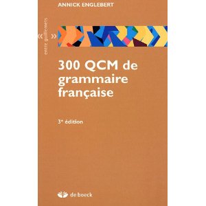300 QCM de grammaire française                                                                                                                                    