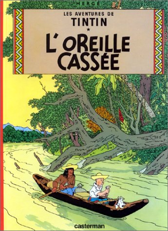 LES AVENTURES DE TINTIN TOME 6 : L'OREILLE CASSEE