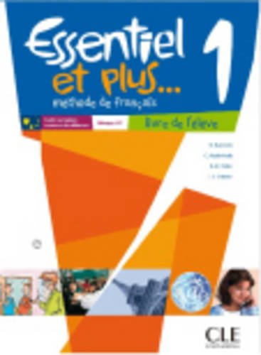Essentiel ET Plus: Livre De L'Eleve 1 & CD MP3