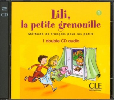 Lili, La Petite Grenouille Niveau 1 CD Audio Pour La Classe