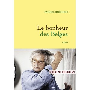Le bonheur des Belges: roman