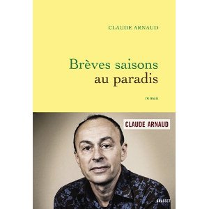 Brèves saisons au paradis: roman