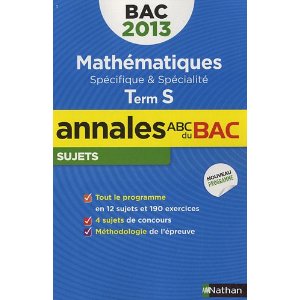 ANNALES BAC 2013 MATHEMATIQUES SPECIFIQUE & SPECIALITE TERM S N01                                   