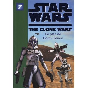 Star Wars Clone Wars 07 - Le plan de Darth Sidious