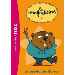 Les Minijusticiers 02 - Superdoidanlenez 
