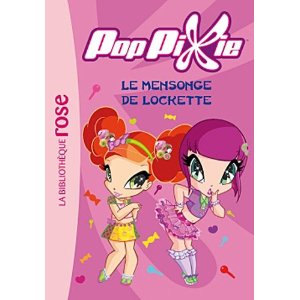 PopPixie 04 - Le mensonge de Lockette