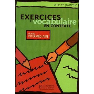 Exercices de vocabulaire en contexte. Niveau intermédiaire