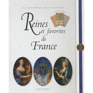 Reines et favorites de France - Nouvelle édition