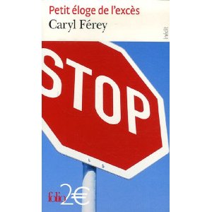 Petit éloge de l'excès
