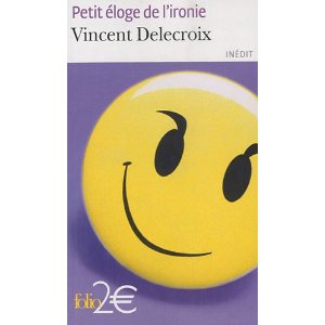 Petit éloge de l'ironie