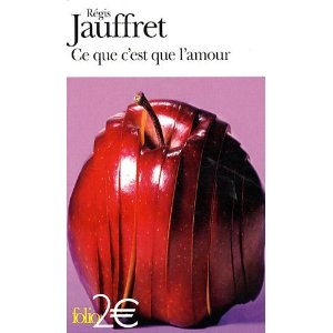 Ce que c'est l'amour : Et autres microfictions