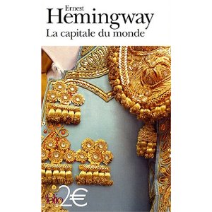 La capitale du monde : Extrait du recueil Les neiges du Kilimandjaro 