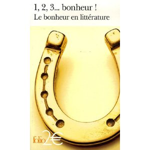 1, 2, 3... bonheur ! : Le bonheur en littérature