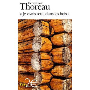 Je vivais seul dans les bois : Extrait de Walden ou La vie dans les bois