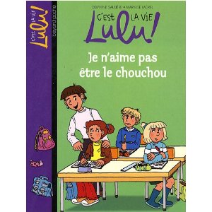 C'est la vie Lulu !, Tome 17 : Je n'aime pas être le chouchou