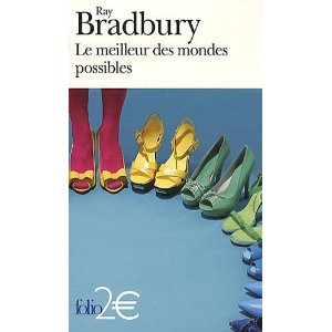 Le meilleur des mondes possibles et autres nouvelles 