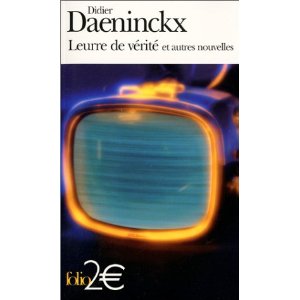 Leurre de vérité et autres nouvelles