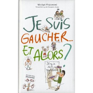 Je suis gaucher... et alors ?