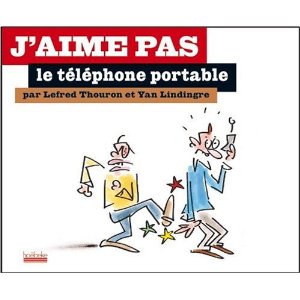 J'aime pas le téléphone portable 